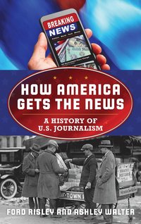 bokomslag How America Gets the News