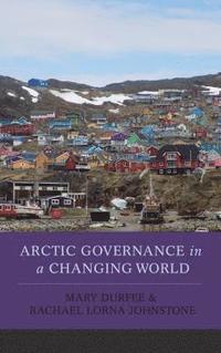 bokomslag Arctic Governance in a Changing World