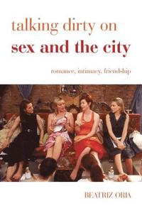 bokomslag Talking Dirty on Sex and the City