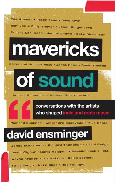David A. Ensminger - Mavericks of Sound, Inbunden