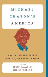 bokomslag Michael Chabon's America