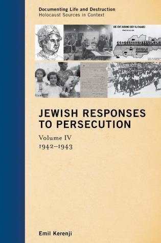 Emil Kerenji - Jewish Responses to Persecution: 1942–1943, Inbunden