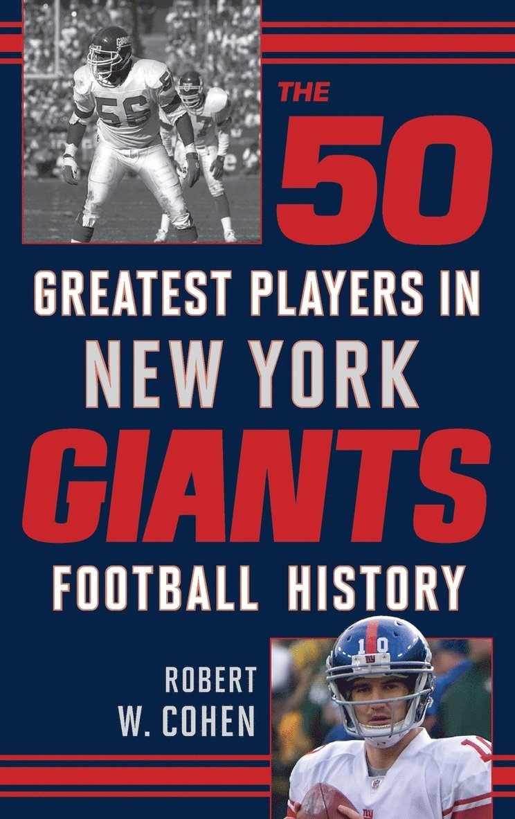 Robert W. Cohen - 50 Greatest Players in New York Giants Football History, Inbunden