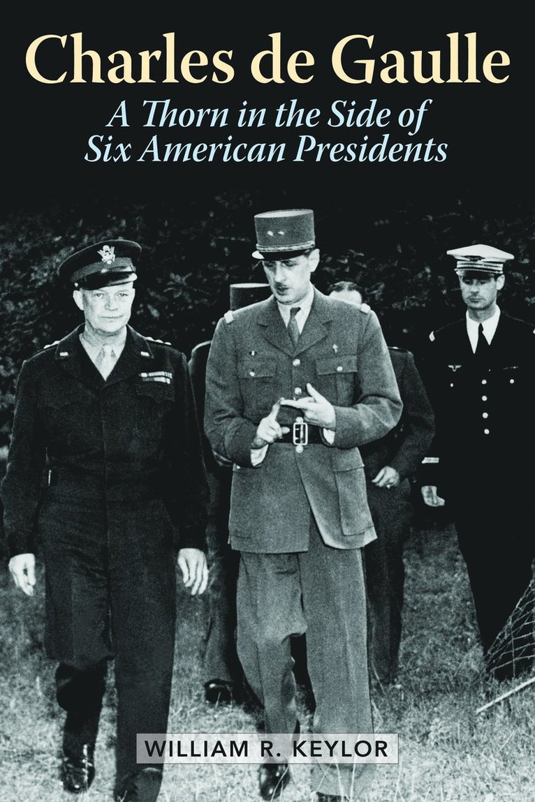 William R. Keylor - Charles de Gaulle, Inbunden