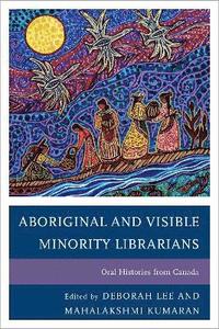 bokomslag Aboriginal and Visible Minority Librarians