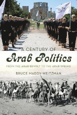 A Century of Arab Politics 1