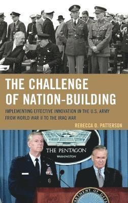 Rebecca Patterson - Challenge of Nation-Building, Inbunden