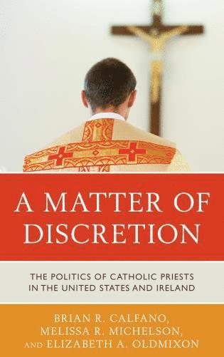 Brian R. Calfano, Melissa R. Michelson, Elizabeth A. Oldmixon - Matter of Discretion, Inbunden