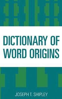 bokomslag Dictionary of Word Origins