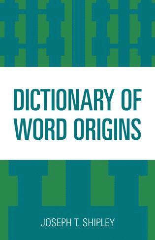 Dictionary of Word Origins