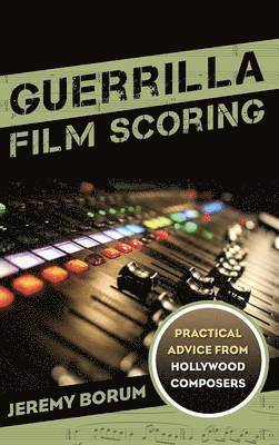 Guerrilla Film Scoring 1