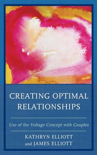 bokomslag Creating Optimal Relationships
