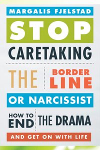 bokomslag Stop Caretaking the Borderline or Narcissist