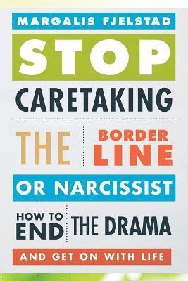 Stop Caretaking the Borderline or Narcissist 1