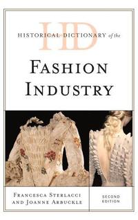 bokomslag Historical Dictionary of the Fashion Industry