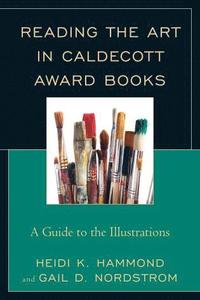 bokomslag Reading the Art in Caldecott Award Books