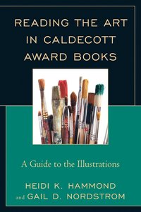bokomslag Reading the Art in Caldecott Award Books