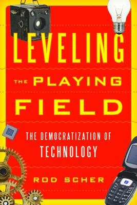 Rod Scher - Leveling the Playing Field, Inbunden