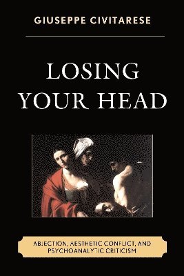 Giuseppe Civitarese - Losing Your Head, Inbunden