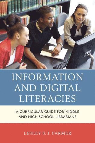 Lesley S.J. Farmer, Lesley S. J. Farmer - Information and Digital Literacies, Inbunden