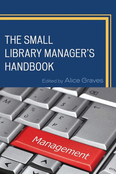 Alice Graves - Small Library Manager's Handbook, Inbunden