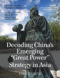 bokomslag Decoding China's Emerging &quot;Great Power&quot; Strategy in Asia