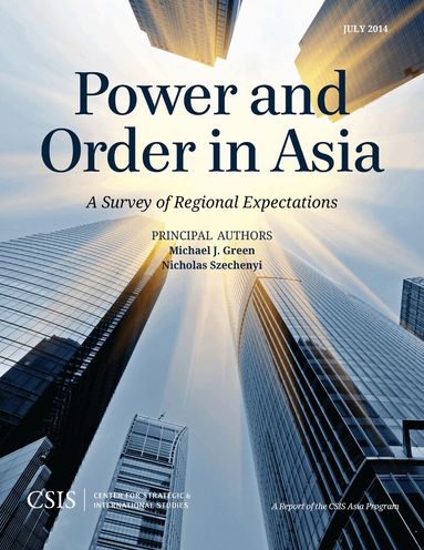 Michael J. Green, Nicholas Szechenyi - Power and Order in Asia, Häftad