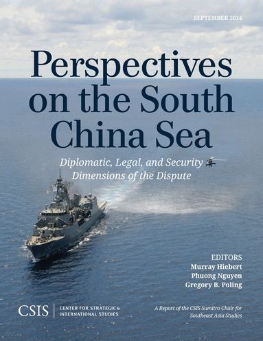 Murray Hiebert, Phuong Nguyen, Gregory B. Poling - Perspectives on the South China Sea, Häftad