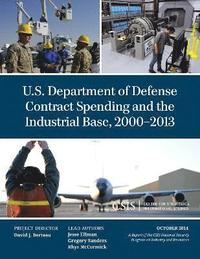 bokomslag U.S. Department of Defense Contract Spending and the Industrial Base, 2000-2013
