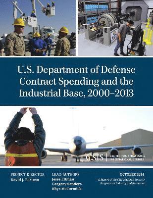 U.S. Department of Defense Contract Spending and the Industrial Base, 2000-2013 1