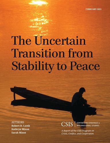 Robert D. Lamb, Kathryn Mixon, Sarah Minot - Uncertain Transition from Stability to Peace, Häftad