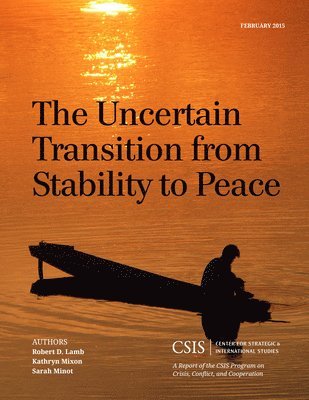 The Uncertain Transition from Stability to Peace 1