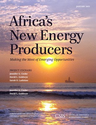 Jennifer G. Cooke, David L. Goldwyn - Africa's New Energy Producers, Häftad