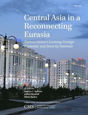 Central Asia in a Reconnecting Eurasia 1