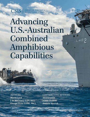 Maren Leed, J.D. McCreary, George Flynn - Advancing U.S.-Australian Combined Amphibious Capabilities, Häftad