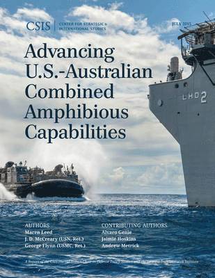 bokomslag Advancing U.S.-Australian Combined Amphibious Capabilities