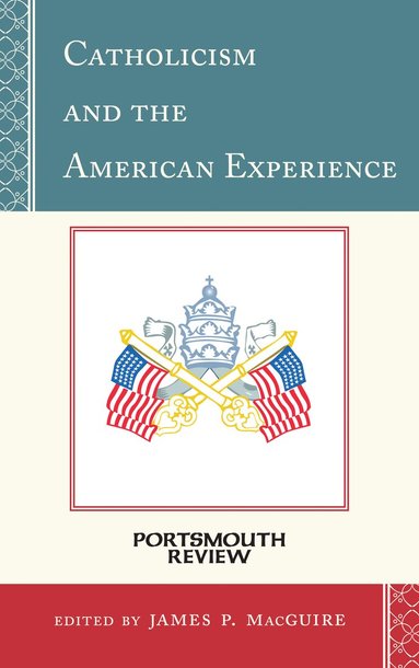 bokomslag Catholicism and the American Experience