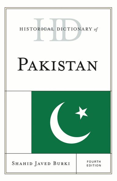 Shahid Javed Burki - Historical Dictionary of Pakistan, Inbunden