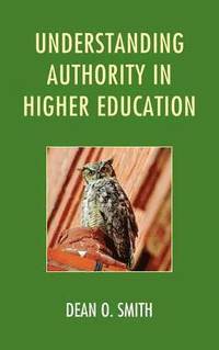 bokomslag Understanding Authority in Higher Education