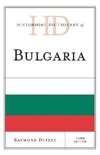 bokomslag Historical Dictionary of Bulgaria