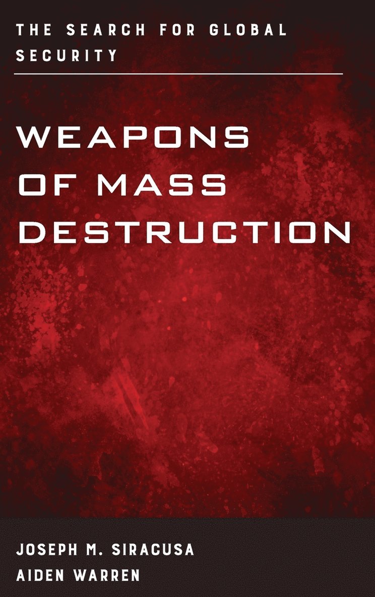Joseph M. Siracusa, Aiden Warren - Weapons of Mass Destruction, Inbunden