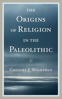 bokomslag The Origins of Religion in the Paleolithic