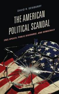 bokomslag The American Political Scandal