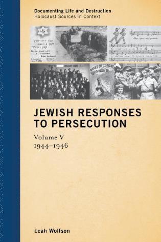 Leah Wolfson - Jewish Responses to Persecution: 1944–1946, Inbunden