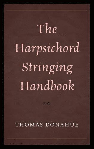 Harpsichord Stringing Handbook