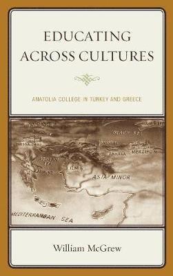 William McGrew, William Mcgrew - Educating across Cultures, Inbunden