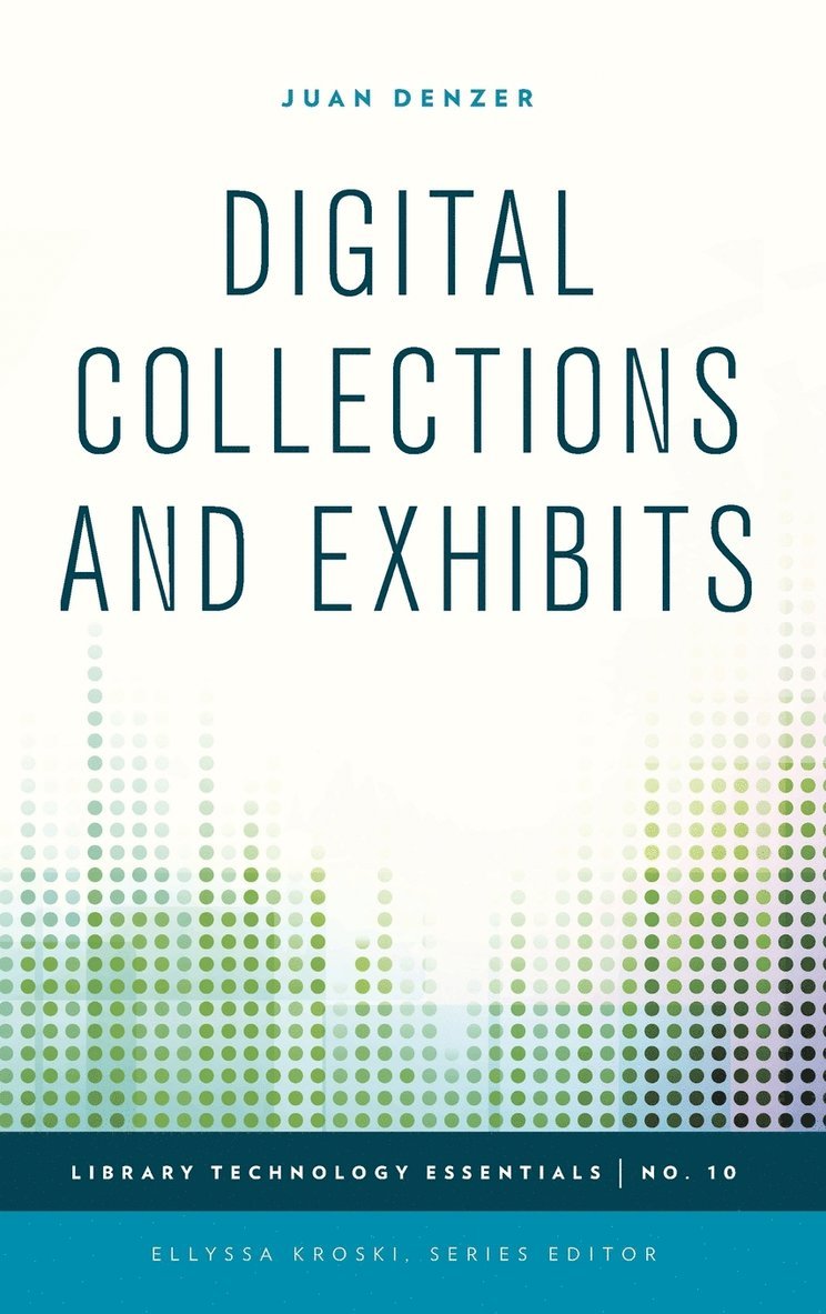 Juan Denzer - Digital Collections and Exhibits, Inbunden