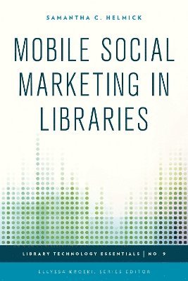 Mobile Social Marketing in Libraries 1