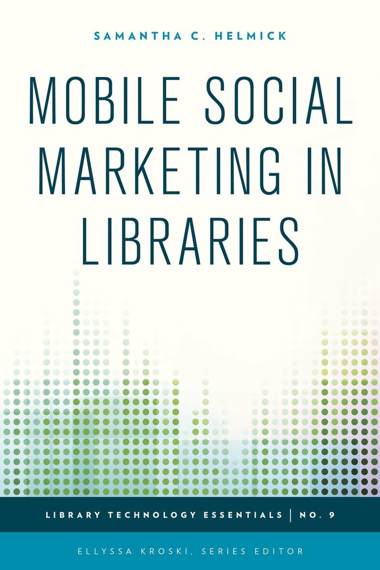 Mobile Social Marketing in Libraries 1