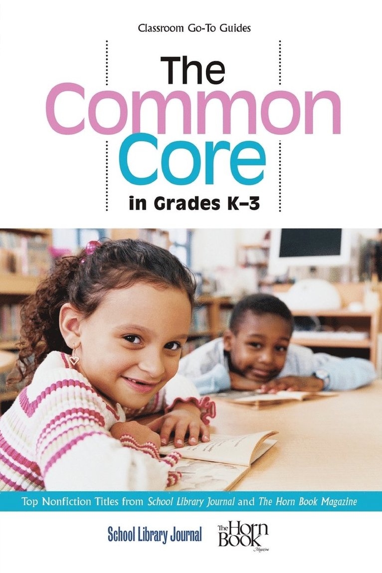The Common Core in Grades K-3 1